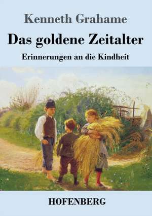 Das goldene Zeitalter de Kenneth Grahame