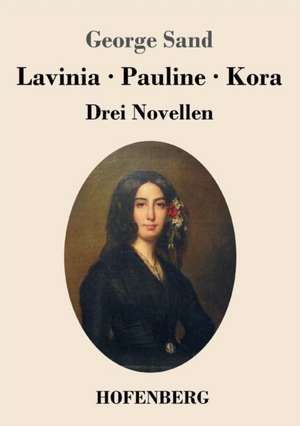 Lavinia - Pauline - Kora de George Sand