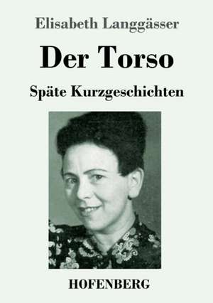 Der Torso de Elisabeth Langgässer