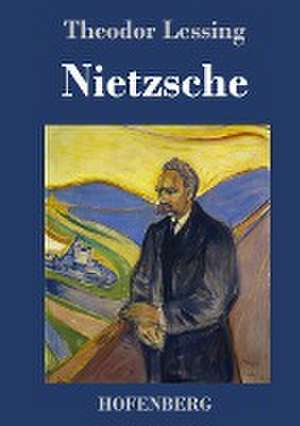 Nietzsche de Theodor Lessing