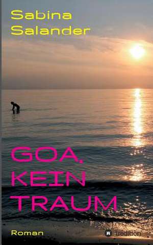 Goa, Kein Traum de Salander, Sabina