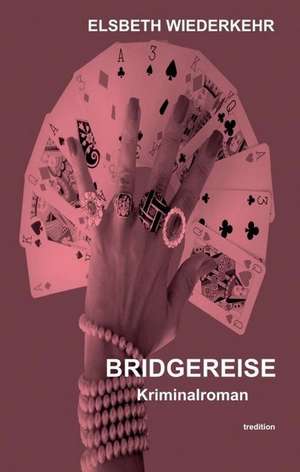 BRIDGEREISE de Elsbeth Wiederkehr