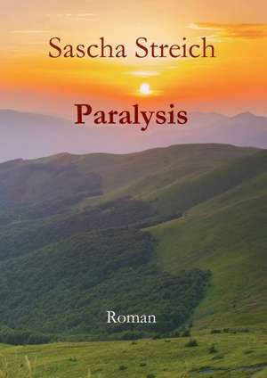 Paralysis de Sascha Streich