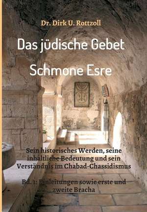 Das jüdische Gebet (Schmone Esre) de Dirk U. Rottzoll