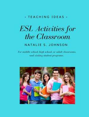 ESL Activities for the Classroom de Johnson, Natalie S.