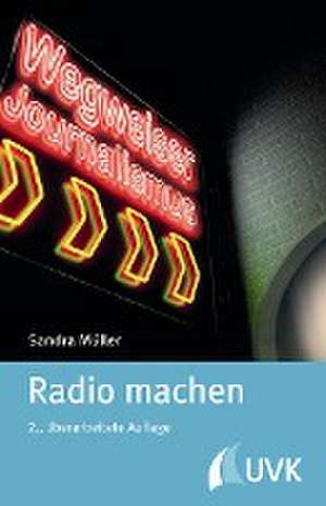 Radio machen de Sandra Müller