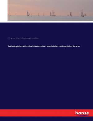 Technologisches Wörterbuch in deutscher-, französischer- und englischer Sprache de C. Rumpf