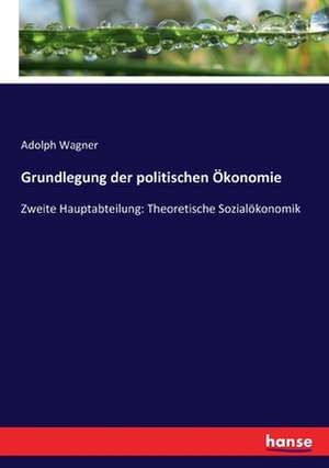 Grundlegung der politischen Ökonomie de Adolph Wagner