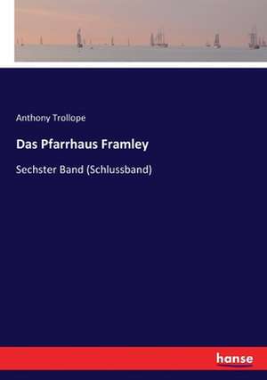 Das Pfarrhaus Framley de Anthony Trollope