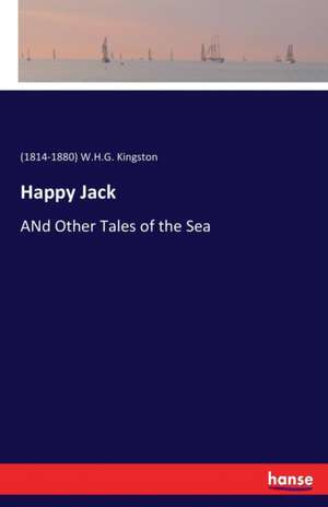 Happy Jack de () W. H. G. Kingston