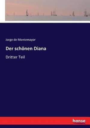 Der schönen Diana de Jorge De Montemayor