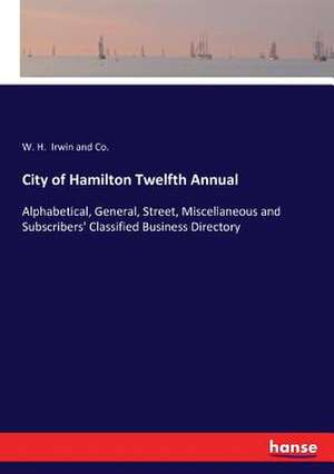 City of Hamilton Twelfth Annual de W. H. Irwin and Co.