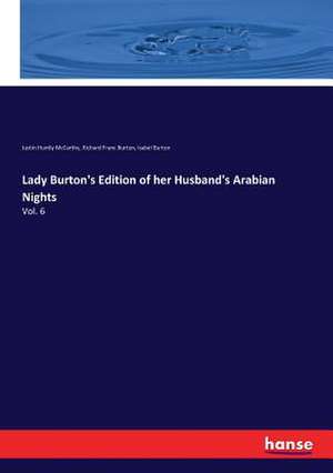 Lady Burton's Edition of her Husband's Arabian Nights de Justin Huntly Mccarthy