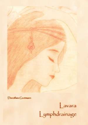 Lavara Lymphdrainage de Dorothée Grotmann