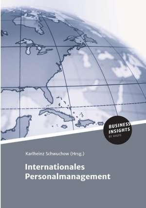 Internationales Personalmanagement de Karlheinz Schwuchow