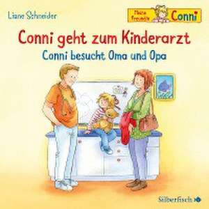 Conni geht zum Kinderarzt / Conni besucht Oma und Opa de Liane Schneider