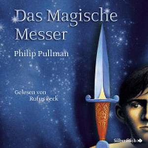 His Dark Materials 2: Das Magische Messer de Philip Pullman