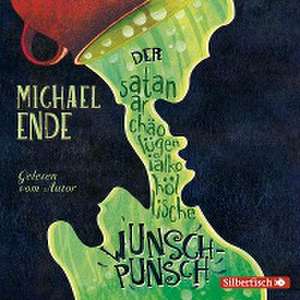 Der satanarchäolügenialkohöllische Wunschpunsch - Die Autorenlesung de Michael Ende