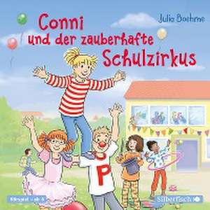 Conni und der zauberhafte Schulzirkus (Meine Freundin Conni - ab 6) de Julia Boehme