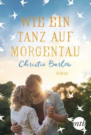 Wie ein Tanz auf Morgentau de Christie Barlow