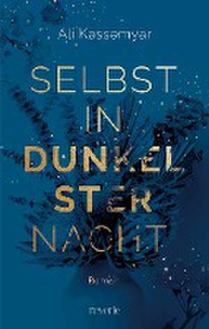 Selbst in dunkelster Nacht de Ali Kassemyar