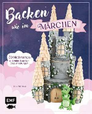 Backen wie im Märchen de Esther Bange