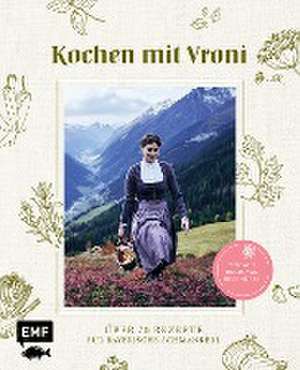 Kochen mit Vroni de Veronika Siflinger-Lutz