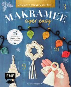 Mein Adventskalender-Buch - Makramee super easy de Catalina R. Yomayusa