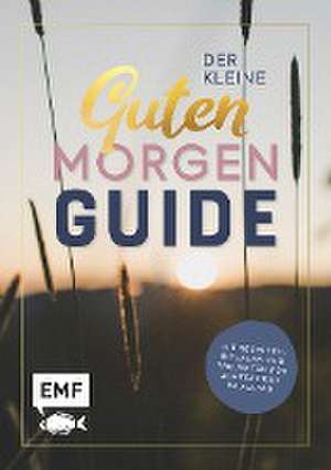 Der kleine guten Morgen Guide