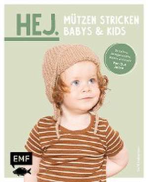 Hej. Mützen stricken - Babys & Kids de Steffi Haberkern