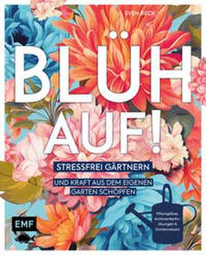 Blüh auf! de Sven Beck