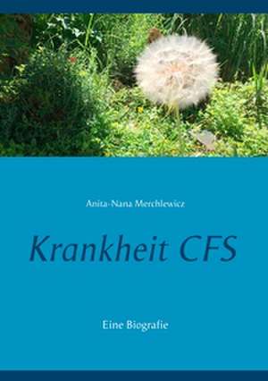 Krankheit CFS de Anita-Nana Merchlewicz