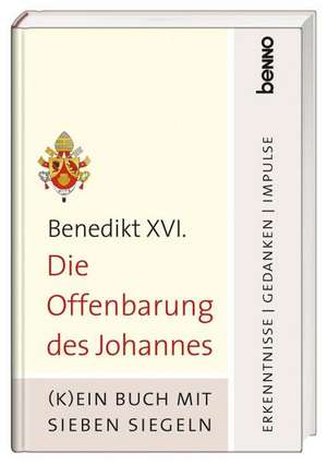 Die Offenbarung des Johannes de Benedikt XVI.