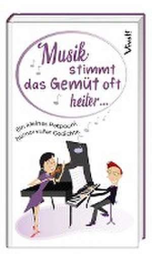 Musik stimmt das Gemüt oft heiter ...