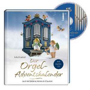 Der Orgel-Adventskalender de Felix Friedrich