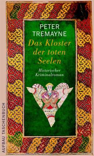 Das Kloster der toten Seelen de Peter Tremayne