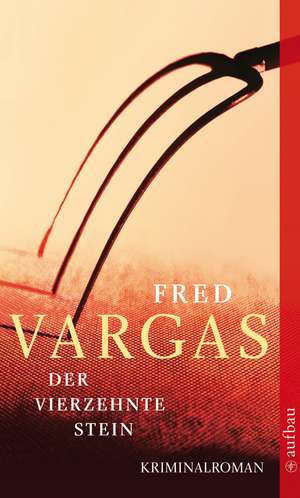 Der vierzehnte Stein de Fred Vargas