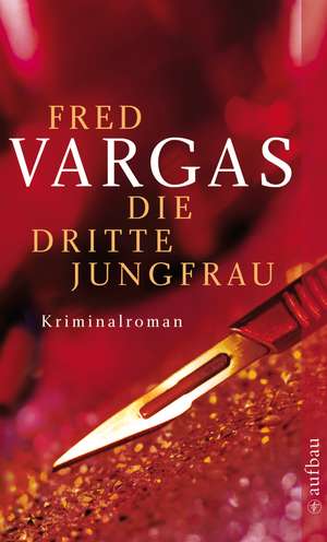 Die dritte Jungfrau de Fred Vargas