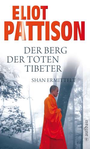 Der Berg der toten Tibeter de Eliot Pattison