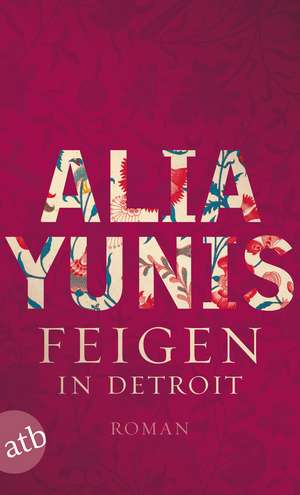 Feigen in Detroit de Alia Yunis