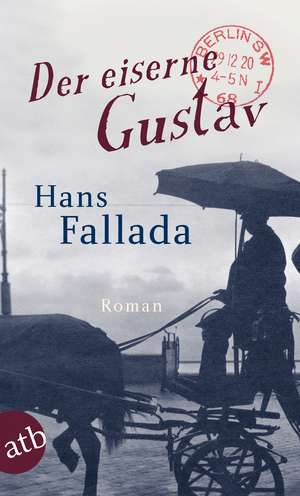 Der eiserne Gustav de Hans Fallada