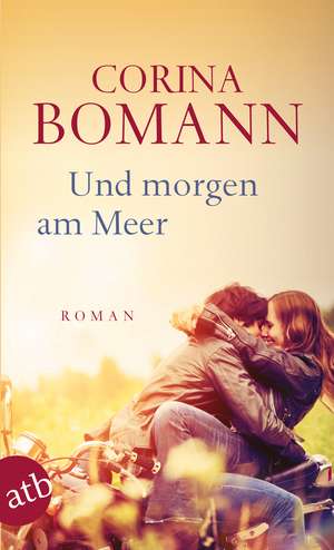 Und morgen am Meer de Corina Bomann