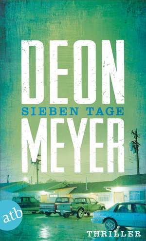 Sieben Tage de Deon Meyer