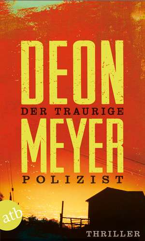 Der traurige Polizist de Deon Meyer