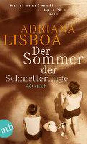 Der Sommer der Schmetterlinge de Adriana Lisboa