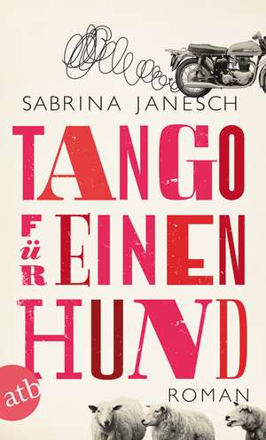 Tango für einen Hund de Sabrina Janesch