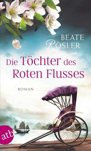 Die Töchter des Roten Flusses de Beate Rösler