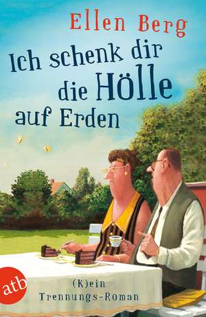 Ich schenk dir die Hölle auf Erden de Ellen Berg