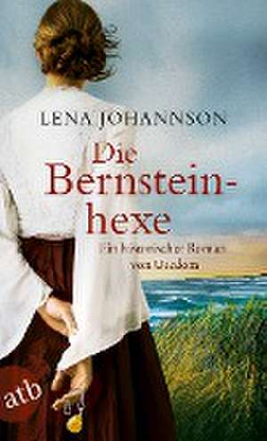 Die Bernsteinhexe de Lena Johannson