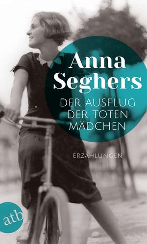 Der Ausflug der toten Mädchen de Anna Seghers